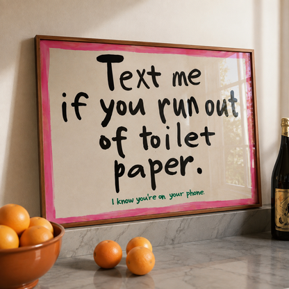 Text Me If Your Run Out Of Toilet Paper - Cotton Canvas Print Wall Art | Unframed