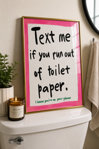 Text Me If Your Run Out Of Toilet Paper - Canvas Print